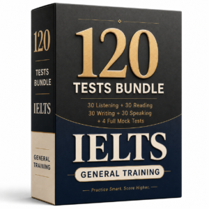 120 Tests Bundle (IELTS - General Training) - (30L+30R+30W+30S) + 4 Full Mock Tests (Computer-Based)